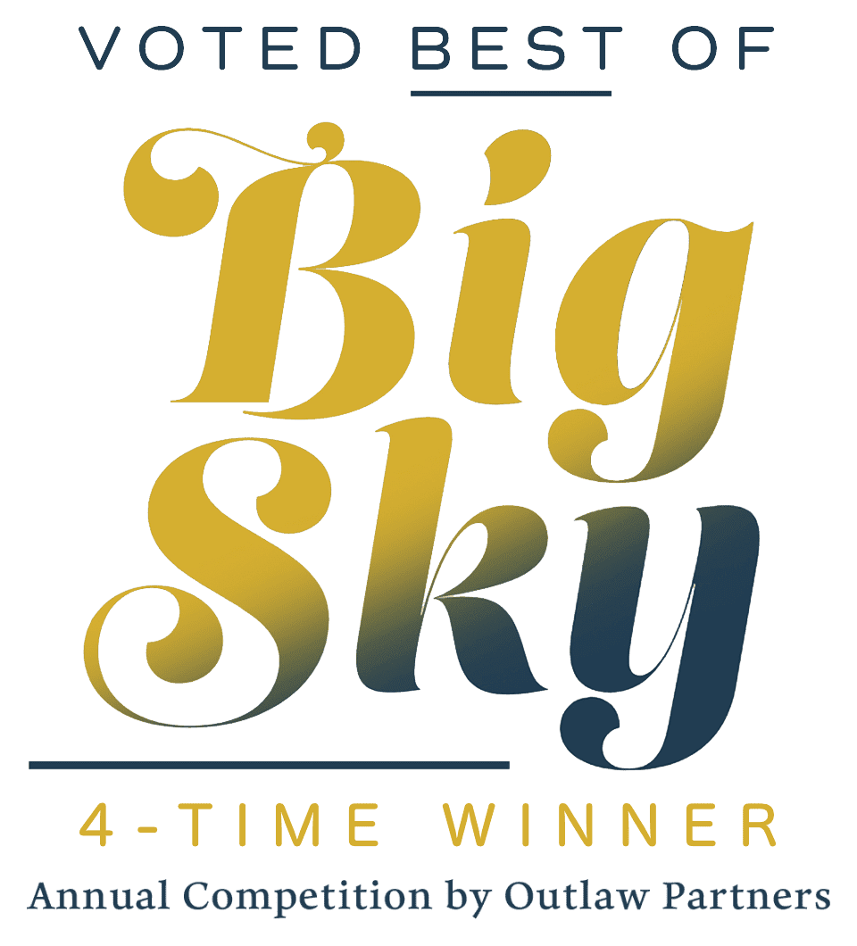 Voted Best of Big Sky, 4-Time Winner, Annual Competition by Outlaw Partners